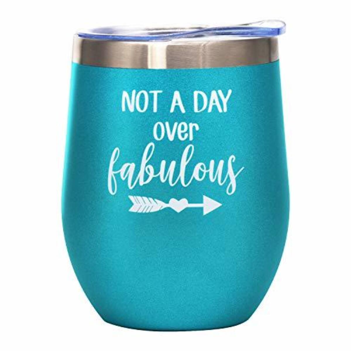 Not a Day Over Fabulous - Funny Birthday, Valentines Day Wine Gifts Ideas for Women, Mom, Grandma, Her, Wife, BFF, Best Friends, Daughter, Sister, Aunt, Girlfriend - 12oz Wine Tumbler Cup with Lid